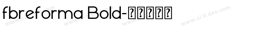 fbreforma Bold字体转换
